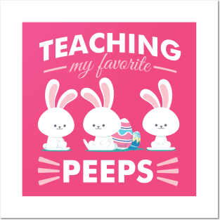 Teaching My Favorite Peeps - Teacher Appreciation Gift Posters and Art